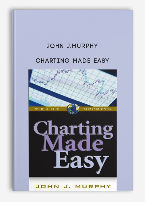 John J.Murphy – Charting Made Easy