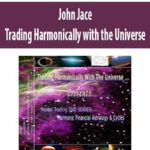 John-Jace-Trading-Harmonically-with-the-Universe