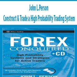John L.Person – Construct & Trade a High Probability Trading System