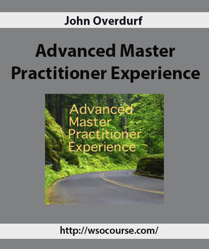 john-overdurf-advanced-master-practitioner-experience2
