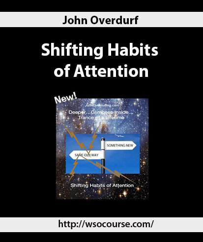 john-overdurf-shifting-habits-of-attention-2