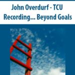John-Overdurf-TCU-Recording…-Beyond-Goals