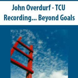 John Overdurf - TCU Recording... Beyond Goals