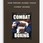 john-perkins-guided-chaos-combat-boxing-1.jpg