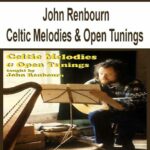 John Renbourn – Celtic Melodies & Open Tunings