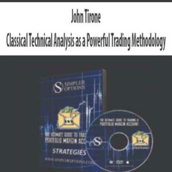 John Tirone – Classical Technical Analysis as a Powerful Trading Methodology
