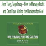 John-Tracy,-Tage-Tracy-How-to-Manage-Profit-and-Cash-Flow.-Mining-the-Numbers-for-Gold