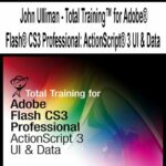 John Ulliman – Total Training™ for Adobe® Flash® CS3 Professional