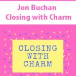 Jon Buchan – Closing with Charm