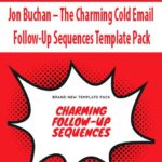 Jon Buchan – The Charming Cold Email Follow-Up Sequences Template Pack