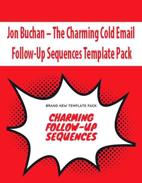Jon Buchan – The Charming Cold Email Follow-Up Sequences Template Pack