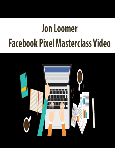 Jon Loomer - Facebook Pixel Masterclass Video