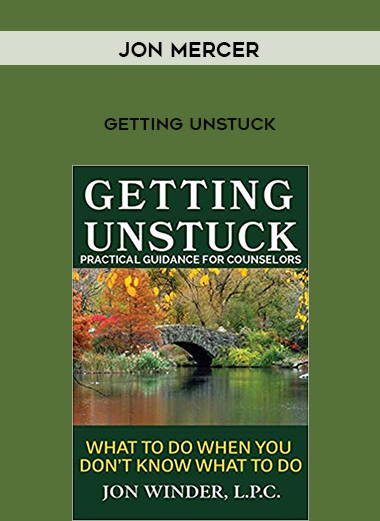 Jon Mercer – Getting Unstuck