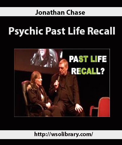 Jonathan Chase – Psychic Past Life Recall