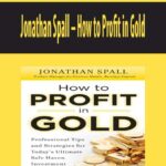 Jonathan-Spall-How-to-Profit-in-Gold