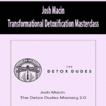Josh-Macin-Transformational-Detoxification-Masterclass