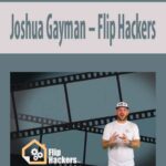Joshua Gayman – Flip Hackers