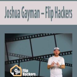 Joshua Gayman – Flip Hackers