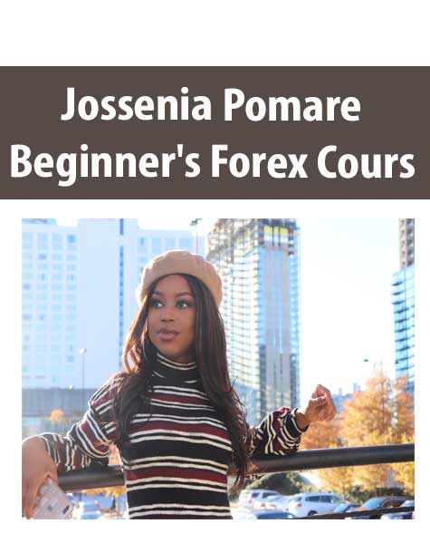 Jossenia Pomare - Beginner's Forex Course