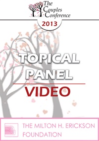 CC13 Topical Panel 01 - Infidelity - Ellyn Bader, PhD, Janis Abrahms Spring, PhD, and Michele Weiner-Davis, MSW, LCSW