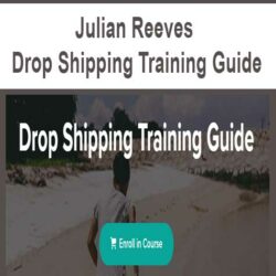 Julian Reeves - Drop Shipping Training Guide
