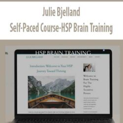 Julie Bjelland - Self-Paced Course-HSP Brain Training