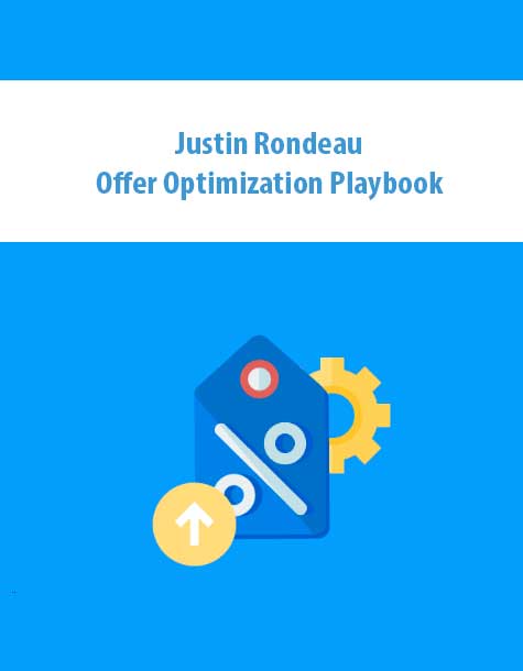 Justin Rondeau - Offer Optimization Playbook