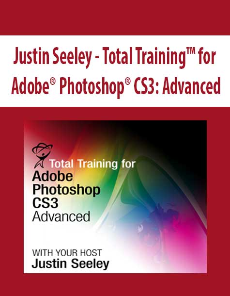 Justin Seeley - Total Training™ for Adobe® Photoshop® CS3