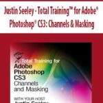 Justin-Seeley-Total-Training-for-Adobe-Photoshop-CS3-Channels-&-Masking