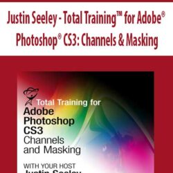 Justin Seeley - Total Training™ for Adobe® Photoshop® CS3