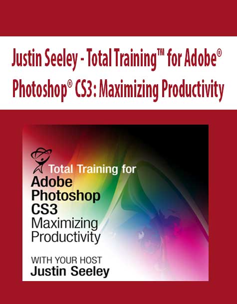 Justin Seeley - Total Training™ for Adobe® Photoshop® CS3