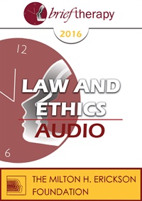BT16 Law and Ethics - “What goes around…”, Part 02 - Steven Frankel, PhD, JD, ABPP