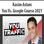 kasim-aslam-you-vs-google-course-2021.jpg