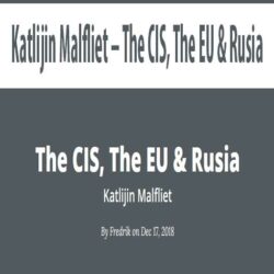 Katlijin Malfliet – The CIS; The EU & Rusia