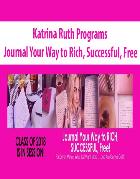Katrina Ruth Programs - Journal Your Way to Rich, Successful, Free
