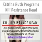 Katrina-Ruth-Programs-Kill-Resistance-Dead