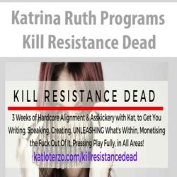 Katrina Ruth Programs - Kill Resistance Dead