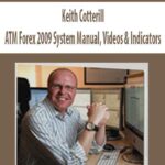 Keith-Cotterill-ATM-Forex-2009-System-Manual,-Videos-&-Indicators