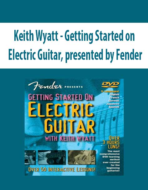 Keith Wyatt - Getting Started on Electric Guitar, presented by Fender