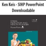 Ken Keis – SIHP PowerPoint Downloadable
