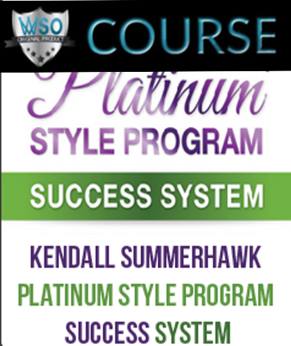 kendall-summerhawk-platinum-style-program-success-system