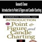 Kenneth-Tower-Introduction-to-Point-&-Figure-and-Candle-Charting