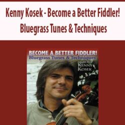 Kenny Kosek - Become a Better Fiddler