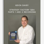 Kevin-Davey-Strategy-Factory-QA-Parts-1-and-2-Recording