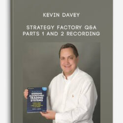 Kevin Davey – Strategy Factory Q&A Parts 1 and 2 Recording