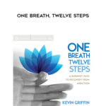 Kevin-Griffin-ONE-BREATH-TWELVE-STEPS