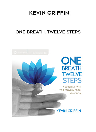 Kevin Griffin – ONE BREATH, TWELVE STEPS