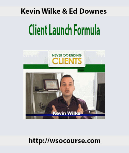 kevin-wilke-ed-downes-client-launch-formula
