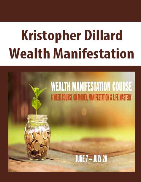 Kristopher Dillard - Wealth Manifestation
