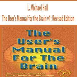 L. Michael Hall - The User's Manual for the Brain v1